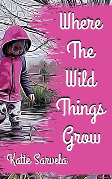portada Where The Wild Things Grow (in English)