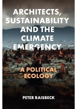 portada Architects, Sustainability and the Climate Emergency: A Political Ecology (en Inglés)