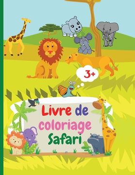 portada Livre de coloriage Safari: 184 / 5000 Translation results Amazing Safari Coloring Book avec des animaux sauvages simples d'Afrique pour les enfan (en Francés)