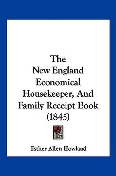 portada the new england economical housekeeper, and family receipt book (1845) (en Inglés)