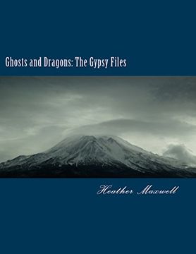 portada Ghosts and Dragons: The Gypsy Files (Volume 1) (in English)