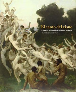 portada El Canto del Cisne. Pinturas Académicas del Salón de París