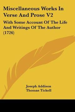 portada miscellaneous works in verse and prose v2: with some account of the life and writings of the author (1726) (in English)