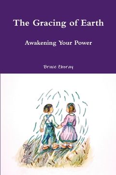 portada The Gracing of Earth: Awakening Your Power (in English)