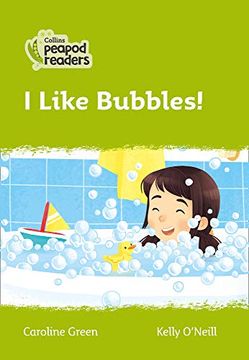 portada Level 2 – i Like Bubbles! (Collins Peapod Readers) (en Inglés)