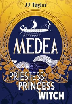 portada Medea: Priestess, Princess, Witch (en Inglés)