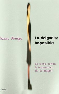 portada La Delgadez Imposible: La Lucha Contra la Imposición de la Imagen (in Spanish)