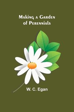 portada Making a Garden of Perennials (en Inglés)