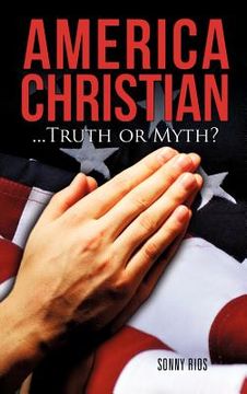 portada america christian...truth or myth? (en Inglés)