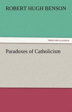 portada paradoxes of catholicism (in English)