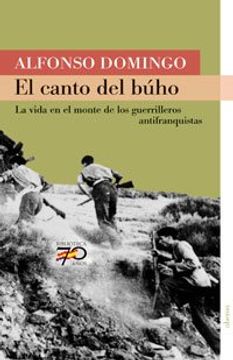 portada El Canto del Búho: La Vida en el Monte de la Guerrilla Antifranquista (70 Años)