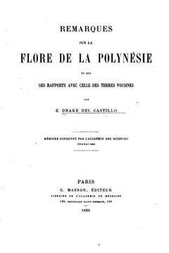 portada Remarques sur la flore de la Polynésie et sur ses rapports avec celle des terres voisines (French Edition)