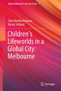 portada Children's Lifeworlds in a Global City: Melbourne (in English)