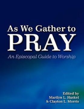 portada as we gather to pray: an episcopal guide to worship (en Inglés)
