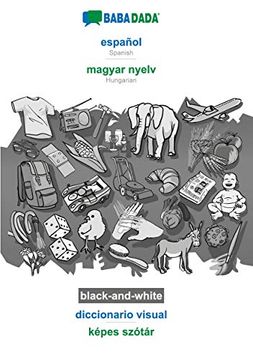 portada Babadada Black-And-White, Español - Magyar Nyelv, Diccionario Visual - Képes Szótár: Spanish - Hungarian, Visual Dictionary