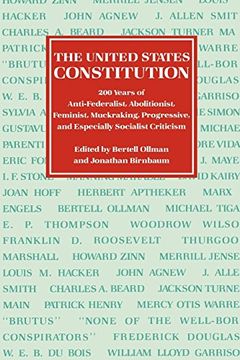 portada The United States Constitution: Two Hundred Years of Anti-Federalist, Abolitionist, Feminist, Muckraking, Progressive, and Especially Socialist Criticism (en Inglés)