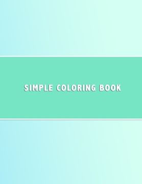 portada Simple Coloring Book: Dementia & Alzheimers Coloring Book | Anti-Stress and Memory Loss Colouring pad for the Elderly (in English)