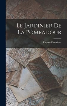 portada Le Jardinier de la Pompadour (en Francés)