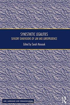 portada Synesthetic Legalities: Sensory Dimensions of Law and Jurisprudence (en Inglés)
