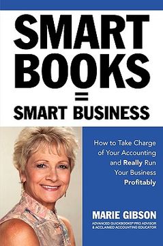 portada smart books = smart business how to take charge of your accounting and really run your business profitably (en Inglés)