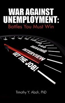 portada war against unemployment: battles you must win (en Inglés)