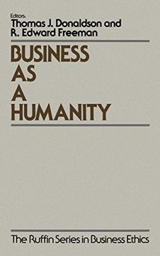 portada Business as a Humanity (The Ruffin Series in Business Ethics) (en Inglés)