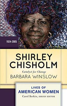 portada Shirley Chisholm: Catalyst for Change (Lives of American Women) (en Inglés)