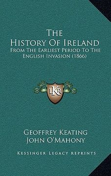 portada the history of ireland: from the earliest period to the english invasion (1866)