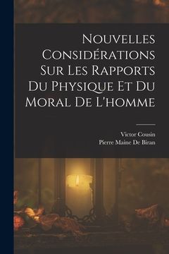 portada Nouvelles Considérations Sur Les Rapports Du Physique Et Du Moral De L'homme (en Francés)