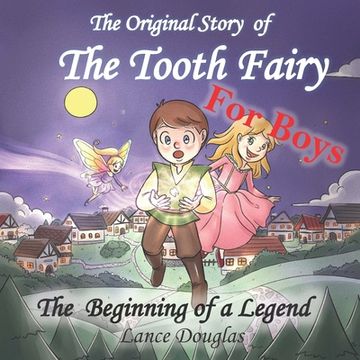 portada FOR BOYS - The Original Story of THE TOOTH FAIRY The Beginning of a Legend!