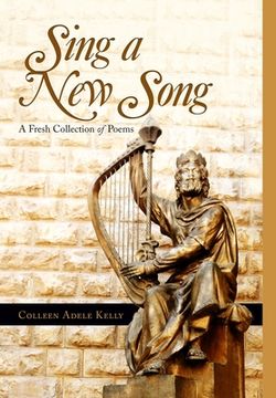 portada Sing a New Song: A Fresh Collection of Poems (en Inglés)