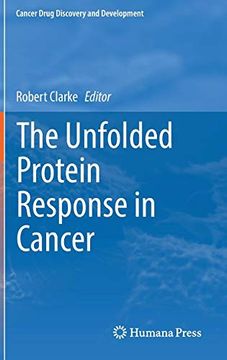 portada The Unfolded Protein Response in Cancer (Cancer Drug Discovery and Development) (en Inglés)