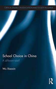 portada School Choice in China: A Different Tale? (Education and Society in China) (en Inglés)