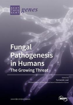 portada Fungal Pathogenesis in Humans: The Growing Threat (en Inglés)
