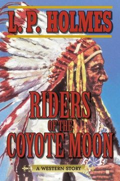portada Riders of the Coyote Moon: A Western Story (en Inglés)