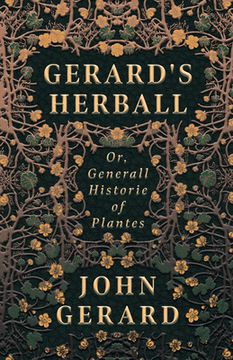 portada Gerard's Herball - Or, Generall Historie of Plantes (en Inglés)