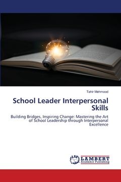 portada School Leader Interpersonal Skills (en Inglés)