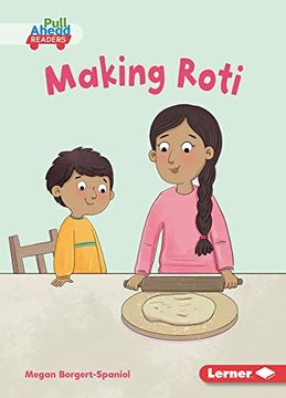 portada Making Roti (my World (Pull Ahead Readers ― Fiction)) 