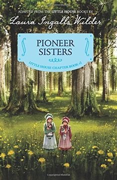 portada Pioneer Sisters: Reillustrated Edition (Little House Chapter Book) (in English)