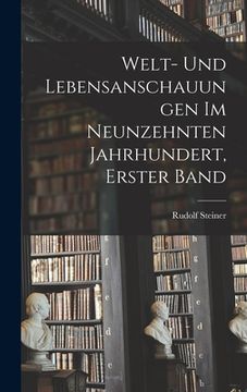 portada Welt- und Lebensanschauungen im neunzehnten Jahrhundert, Erster Band (in German)