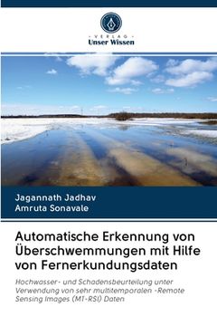 portada Automatische Erkennung von Überschwemmungen mit Hilfe von Fernerkundungsdaten (in German)