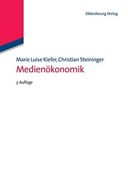 portada Medienökonomik. Von Marie Luise Kiefer; Christian Steininger (en Alemán)