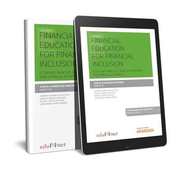 portada Financial Education for Financial Inclusion (Papel + E-Book): Economic Analysis, Didactic Approach and Empirical Evidence (Monografía) (in Spanish)