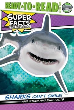 portada Sharks Can't Smile!: And Other Amazing Facts (Ready-To-Read Level 2) (en Inglés)