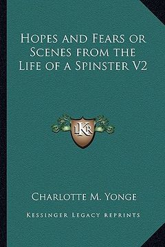 portada hopes and fears or scenes from the life of a spinster v2
