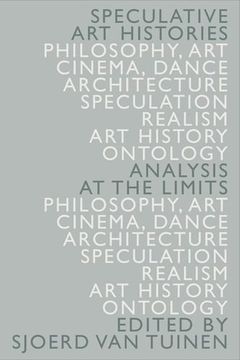portada Speculative Art Histories: Analysis at the Limits (en Inglés)