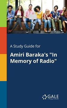 portada A Study Guide for Amiri Baraka's "In Memory of Radio" (in English)