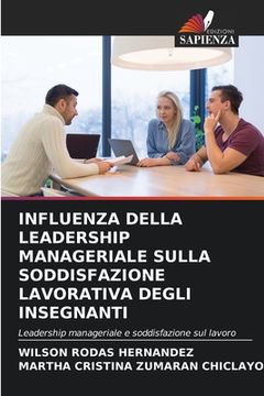 portada Influenza Della Leadership Manageriale Sulla Soddisfazione Lavorativa Degli Insegnanti (in Italian)