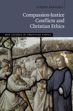 portada Compassion-Justice Conflicts and Christian Ethics (en Inglés)
