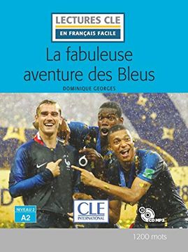 portada La Fabuleuse Aventure des Bleus - Livre + cd (Lectures clé en Français Facile) (en Francés)